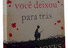 A Garota que Você Deixou para Trás, Jojo Moyes. Adquira pelo Whats 11 912915070