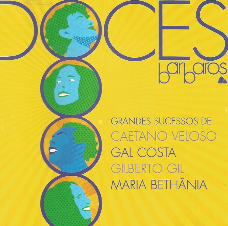 Compre aqui o Cd - Doces Bárbaros - Grandes Sucesso de Caetano Veloso, Gal Costa, Gilberto Gil, Maria Bethânia