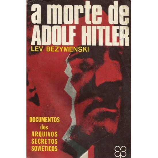 Compre aqui o Livro - A Morte de Adolf Hitler, Lev Bezymenski