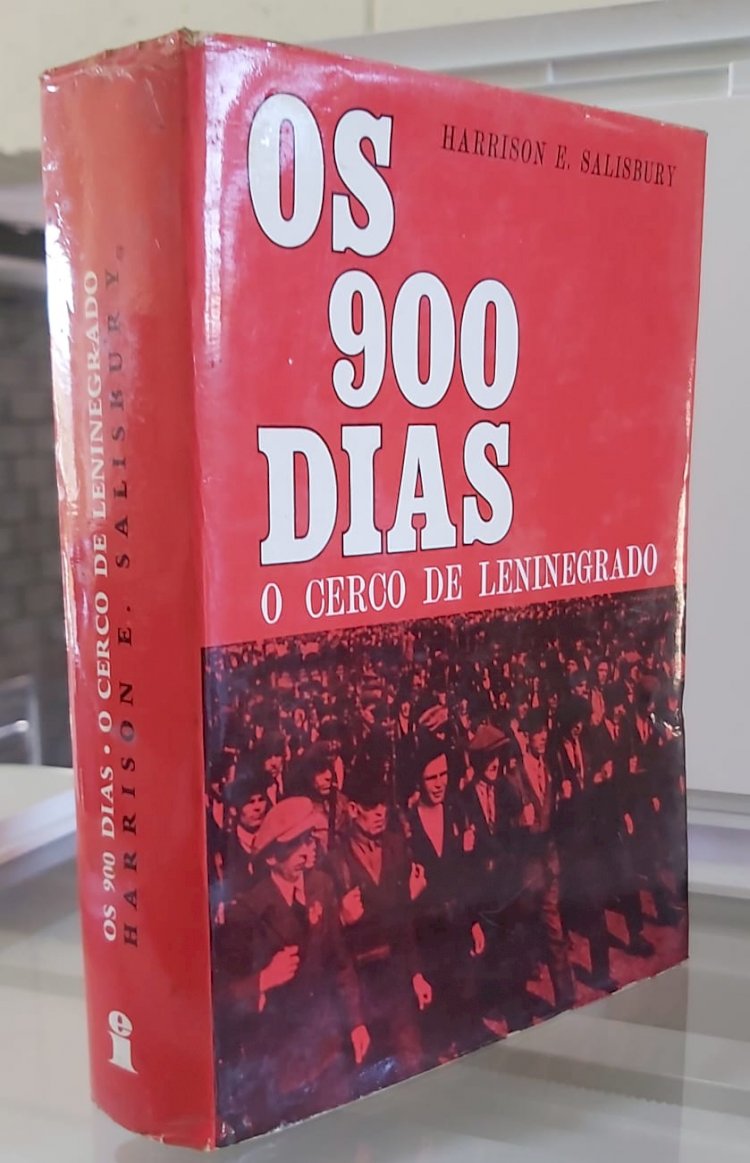 Compre aqui o Livro - Os 900 Dias O Cerco de Leningrado, Harrison E. Salisbury