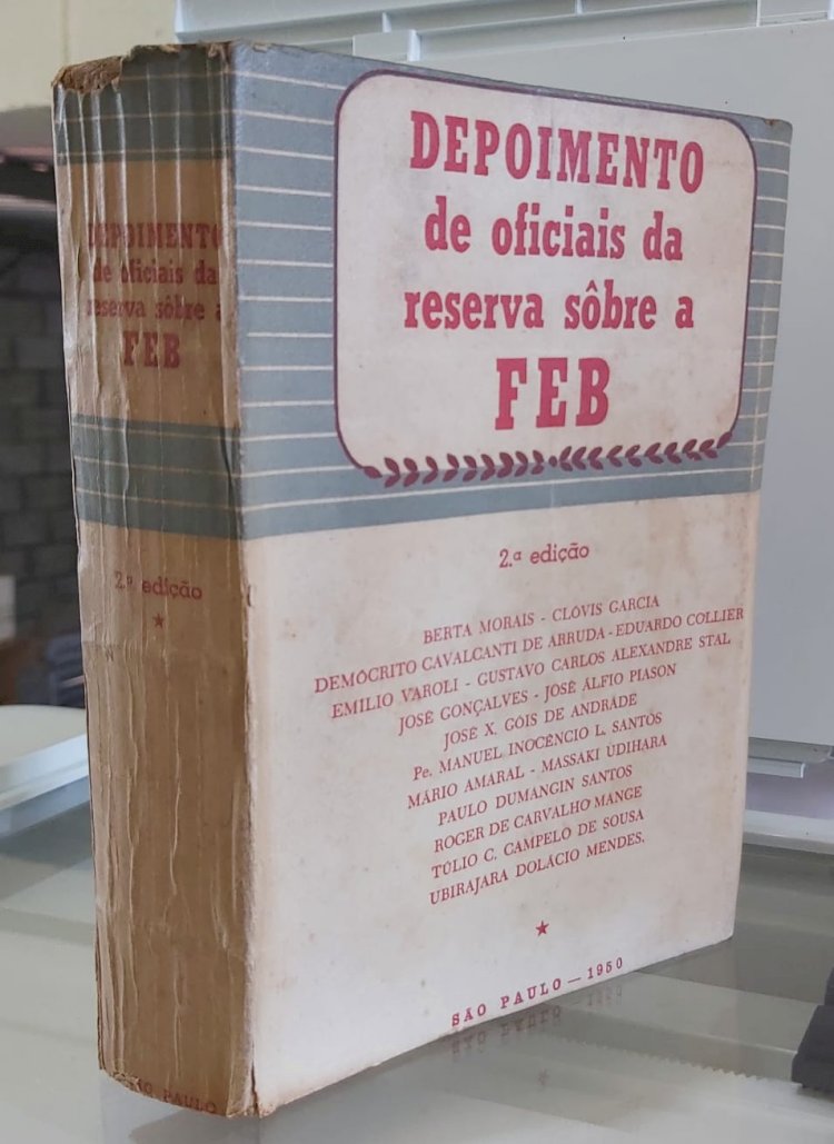Compre aqui o Livro - Depoimento de Oficiais da Reserva Sobre a FEB (1950)