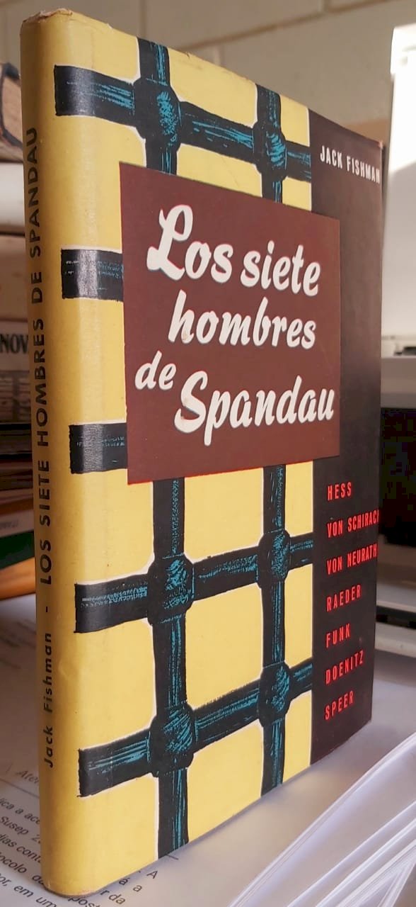 Compre aqui o Livro - Los Siete Hombres de Spandau, Jack Fishman (1954)