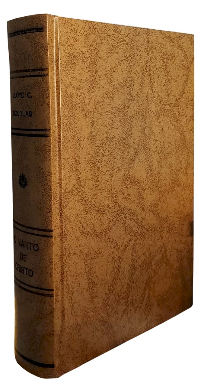 O Manto de Cristo, Lloyd C. Douglas, Capa Dura de Luxo, 1944