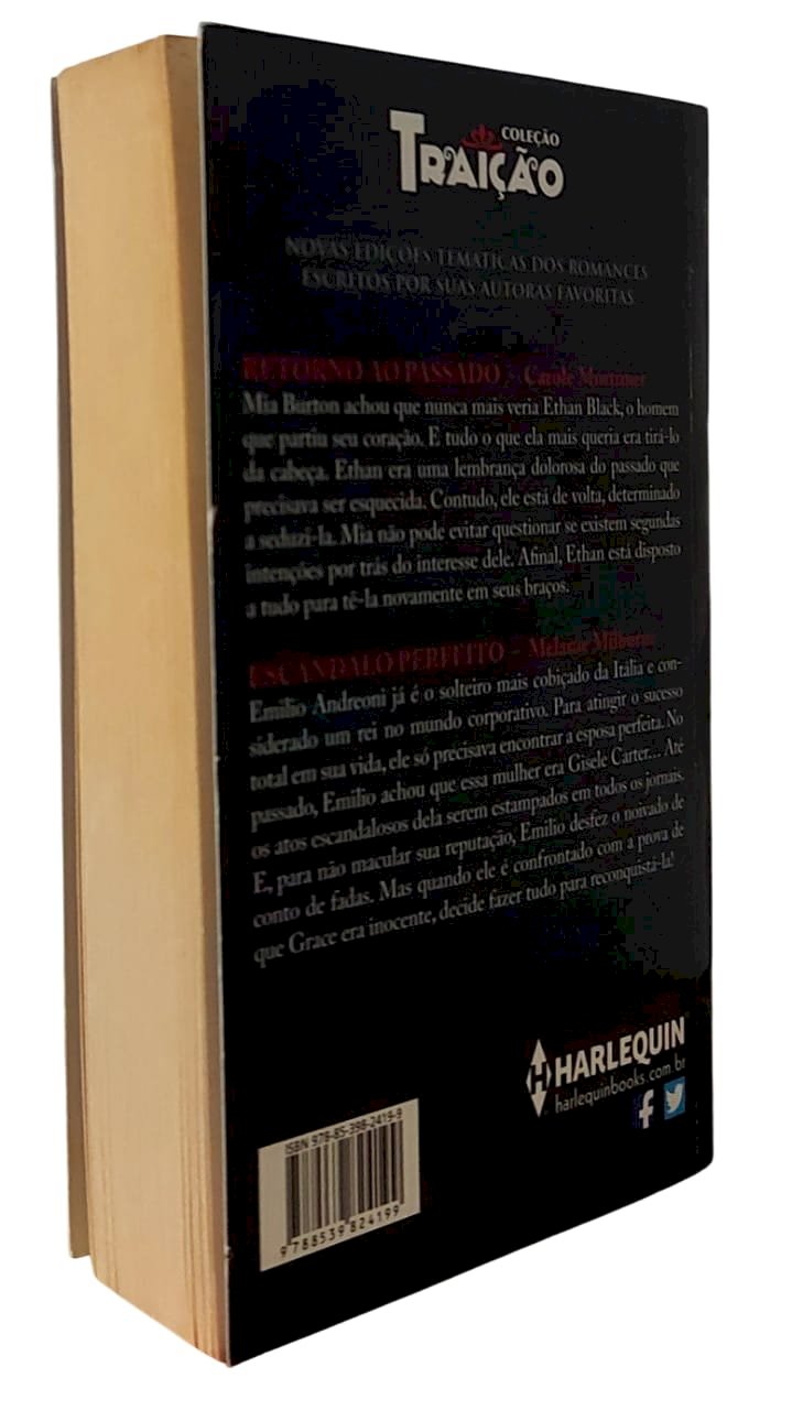 Retorno ao Passado, Carole Mortimer, Escândalo Perfeito, Melanie Milburne, Harlequin, Coleção Traição